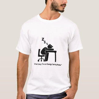 Ik ben niet lui, ik ben op energiebesparende modus t-shirt