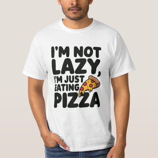 Ik ben niet lui, ik eet alleen maar pizza t-shirt (Voorkant)