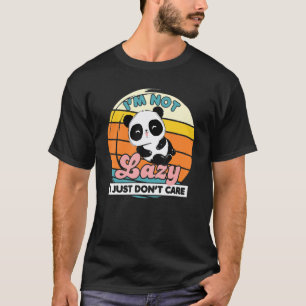 Ik ben niet lui, ik geef alleen geen Panda Beer An T-shirt