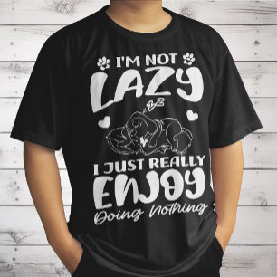 Ik ben niet lui, ik geniet gewoon echt van niets d t-shirt