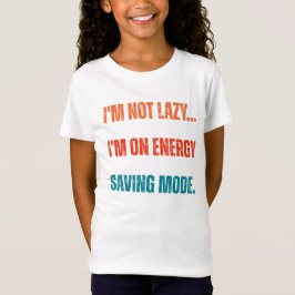  Ik ben niet lui, ik sta in de energiebesparende m T-shirt