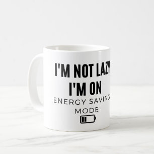 Ik ben niet lui, ik sta in de Energiebesparende Mo Koffiemok