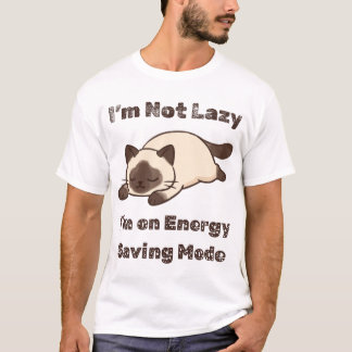 Ik ben niet lui, ik sta in de energiebesparende mo t-shirt