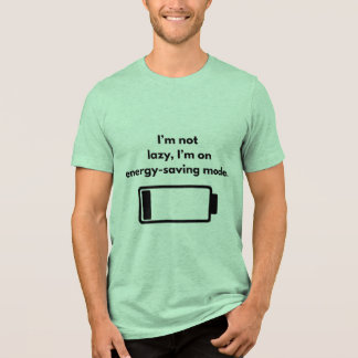 “Ik ben niet lui, ik sta in energiebesparende modu Tri-Blend Shirt