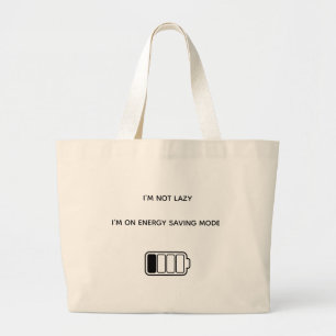 Ik ben niet lui, ik sta in Energiebesparende Modus Grote Tote Bag
