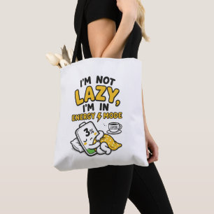 IK BEN NIET LUI, IK STA IN ENERGIEBESPARINGSMODE TOTE BAG