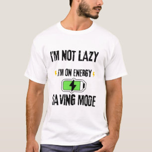 IK BEN NIET LUI, IK STA IN ENERGIEBESPARINGSSTAND T-SHIRT
