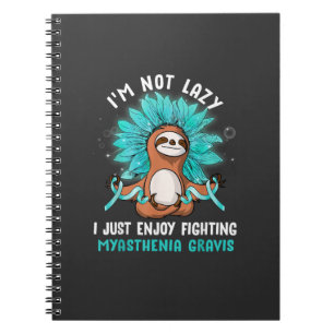 Ik ben niet lui, ik vecht gewoon tegen Myasthenia  Notitieboek