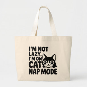 Ik ben niet lui, ik zit in Cat Nap Mode Grote Tote Bag