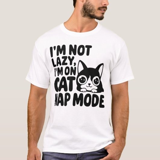 Ik ben niet lui, ik zit in Cat Nap Mode T-shirt (Voorkant)