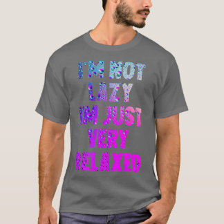 Ik ben niet lui in gewoon heel ontspannen t-shirt