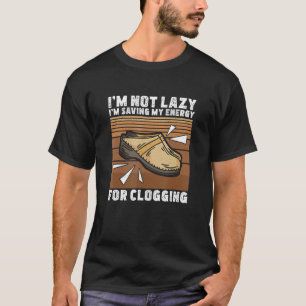 Ik ben niet lui Klompdansen voor een Klompendans K T-shirt