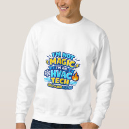 Ik ben niet magisch, ik ben een HVAC-technicus Trui
