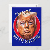 Ik ben niet met een stomme trump briefkaart (Voorkant / Achterkant)