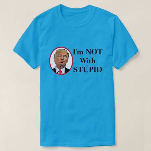 Ik ben niet met een stomme trump t-shirt (Design voorkant)