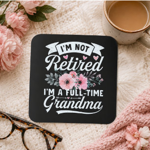 Ik ben niet met pensioen, ik ben fulltime oma vierkante sticker