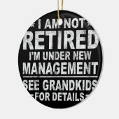Ik ben niet met pensioen. Ik ben onder nieuw manag Keramisch Ornament (Links)