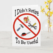 Ik ben niet met pensioen om nuttig te zijn kaart (Gele Bloem)