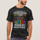 Ik ben niet misleid dat ik autisme heb, alsjeblief t-shirt (Voorkant)