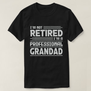 Ik ben niet moe dat ik een professionele grootvade t-shirt
