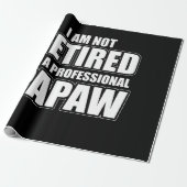 Ik ben niet moe dat ik een professionele papaw ben cadeaupapier (Uitgerold)