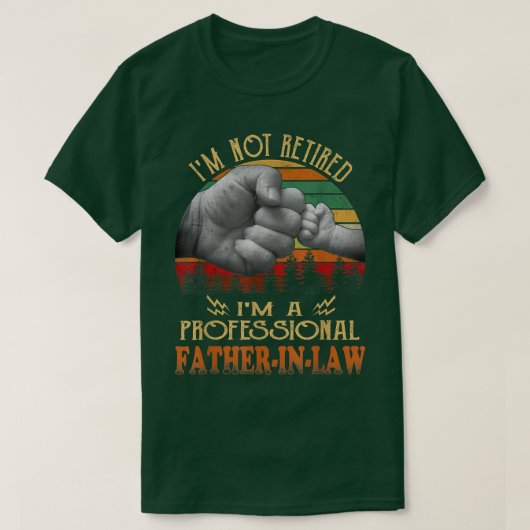 Ik ben niet moe dat ik een professionele vader ben t-shirt (Design voorkant)