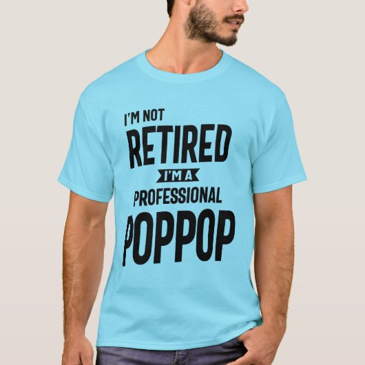 Ik ben niet moe, ik ben een professionele popPop T-shirt (Voorkant)