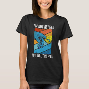 Ik ben niet moe. Ik ben een voltijdse vader.. T-shirt