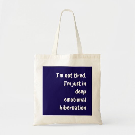 Ik ben niet moe. Ik zit gewoon in de diepte... Tote Bag (Voorkant)