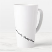 Ik ben niet moeilijk, ik ben chronisch teleurgeste latte mok (Rechterhoek)