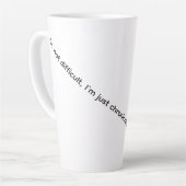 Ik ben niet moeilijk, ik ben chronisch teleurgeste latte mok (Linkerhoek)