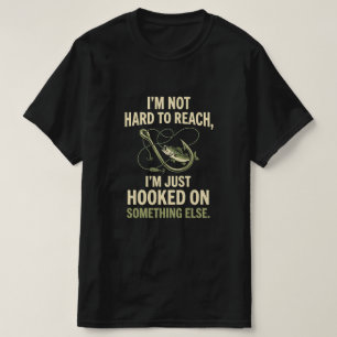 Ik Ben Niet Moeilijk Te Bereiken, Gewoon Verslaafd T-shirt