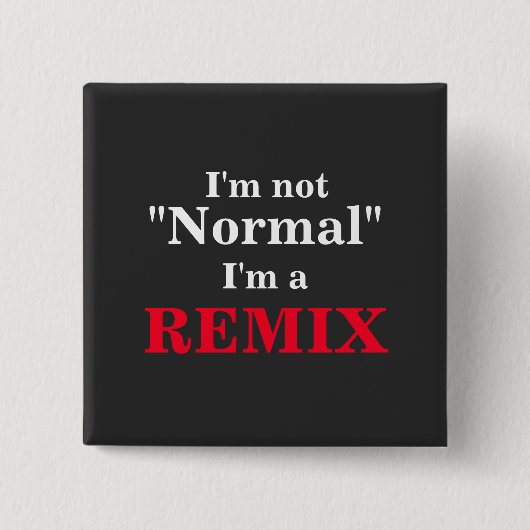 Ik ben niet normaal funny remix vierkante button 5,1 cm (Voorkant)