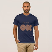 Ik ben niet OK T-Shirt (Voorkant volledig)