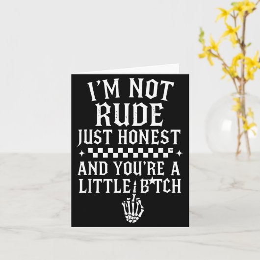 Ik ben niet onbeleefd, gewoon eerlijk en jij bent  kaart (Gele Bloem)