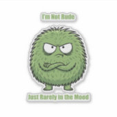 Ik ben niet onbeleefd, gewoon zelden in de stemmin sticker (Voorkant)