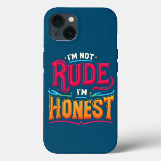 Ik ben niet onbeleefd Ik ben eerlijk - Grappig sar Case-Mate iPhone Case (Achterkant)