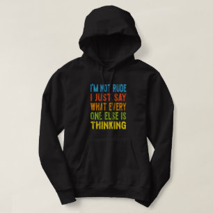 Ik ben niet onbeleefd... ik zeg alleen maar wat ie hoodie