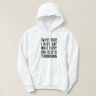 Ik ben niet onbeleefd... ik zeg alleen maar wat ie hoodie
