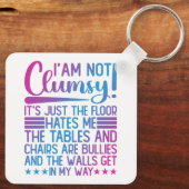 Ik ben niet onhandig zijn gewoon grappige Gezegden Sleutelhanger (Achterkant)