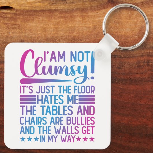 Ik ben niet onhandig zijn gewoon grappige Gezegden Sleutelhanger (Achterkant)