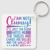 Ik ben niet onhandig zijn gewoon grappige Gezegden Sleutelhanger (Achterkant)