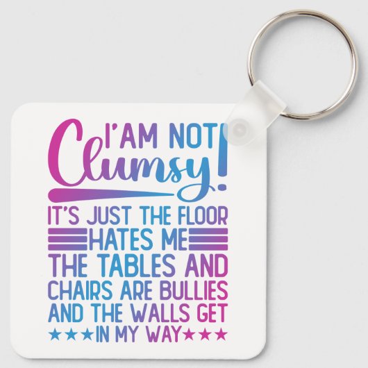 Ik ben niet onhandig zijn gewoon grappige Gezegden Sleutelhanger (Achterkant)