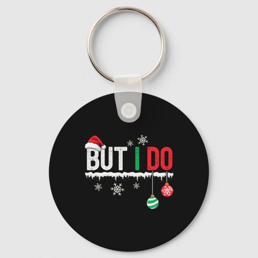 Ik ben niet op kerst afgestemd, maar ik doe het we sleutelhanger (Voorkant)