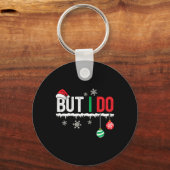Ik ben niet op kerst afgestemd, maar ik doe het we sleutelhanger (Voorkant)