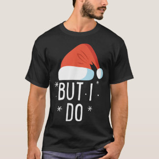 Ik ben niet op kerst afgestemd, maar ik doe Xma T-shirt