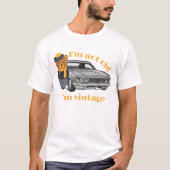 Ik ben niet oud, ik ben  Classic Car Custom T-shirt (Voorkant)