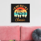 Ik ben niet oud Ik ben Classic Car Retro Funny Ca Canvas Afdruk (Insitu (Woonkamer))