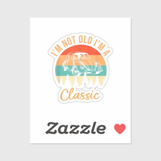 Ik ben niet oud Ik ben Classic Car Retro  Funny Ca Sticker (Vel)