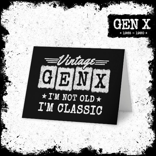 Ik ben niet oud Ik ben Classic Generation X Funny Kaart